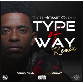 Download track Type Of Way (Remix) Meek Mill, Jeezy, Rich Homie Quan
