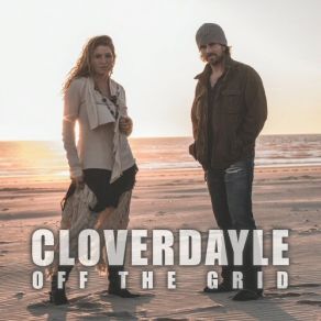 Download track Off The Grid Cloverdayle