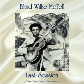 Download track Baby, It Must Be Love (Remastered 2018) Blind Willie McTell