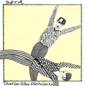 Download track Tainted Dub / Where Did Our Love Go? Soft Cell