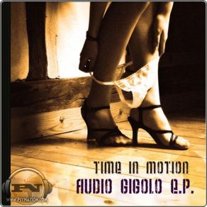Download track Audio Gigolo Original Mix Time In Motion