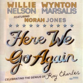 Download track Here We Go Again Willie Nelson, Wynton Marsalis