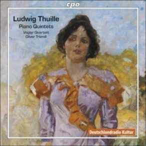 Download track Piano Quintet Op. 20 In E Flat Major 2. Adagio Molto Sostenuto Ludwig Thuille