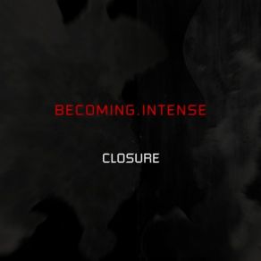 Download track Closure Becoming Intense