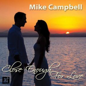 Download track To Love Again Mike Campbell