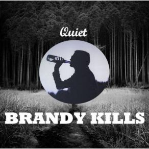 Download track Quiet Brandy Kills