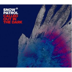 Download track Called Out In The Dark (Album Version) Snow Patrol