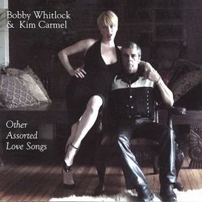 Download track Why Does Love Got To Be So Sad Bobby Whitlock, Kim Carmel