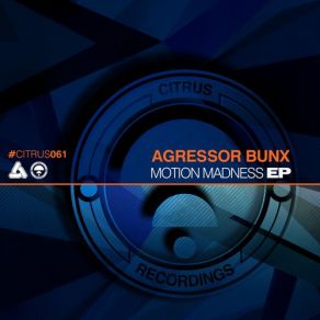Download track Madness Agressor Bunx