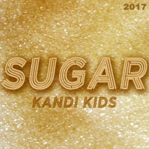 Download track Sugar 2017 (Rob Nunjes Remix Edit Instrumental) Kandi Kids