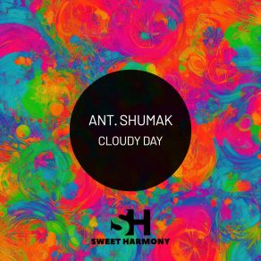 Download track Cloudy Day Ant. Shumak