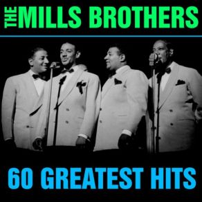Download track You Tell Me Your Dreams, I'll Tell You Mine Mills Brothers, The