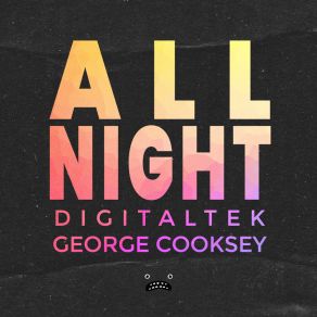 Download track All Night (Extended Mix) George Cooksey