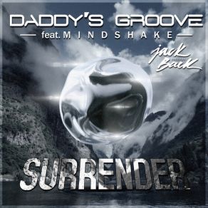 Download track Surrender (Radio Edit) Daddy'S Groove, Mindshake