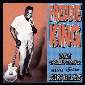 Download track Look Ma, I'm Cryin' (1963) Freddie King