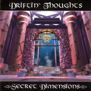 Download track Secret Dimensions (Parts 1 - 4) Driftin' Thoughts