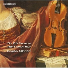 Download track 04 - Balletto In G Major, Op. 3 No. 3 - Gavotta London Baroque