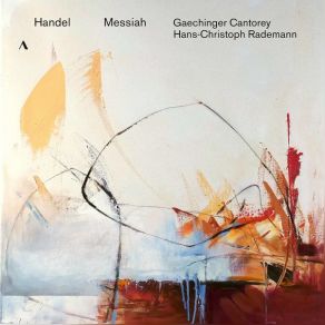Download track Messiah, HWV 56, Pt. 1 (1742 Version): No. 2, Comfort Ye My People Hans-Christoph Rademann, Gaechinger Cantorey