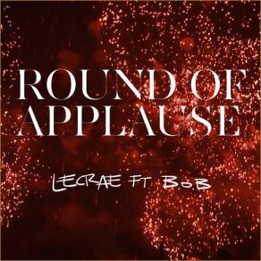 Download track Round Of Applause Lecrae