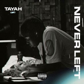 Download track Never Left Tayah