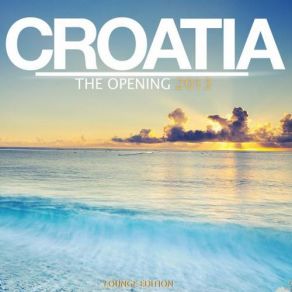 Download track Croatia: The Opening 2013 Passenger 10