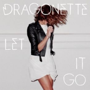 Download track Let It Go Dragonette