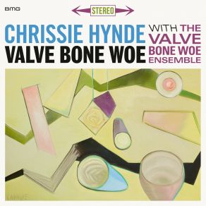 Download track How Glad I Am Chrissie Hynde, The Valve Bone Woe Ensemble