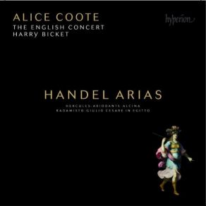 Download track Handel: Ariodante, HWV33 - Act 1 Scene 8. Aria: Con L'ali Di Costanza (Ariodante) Georg Friedrich Händel, English Concert, Alice Coote, Harry Bicket