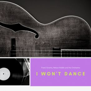 Download track I Won't Dance Nelson Riddle And His Orchestra