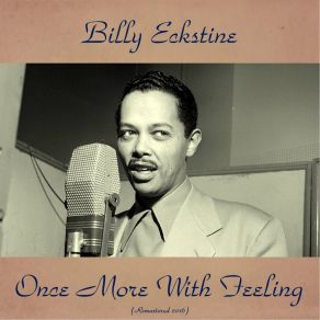 Download track Blues In The Night (Remastered 2016) Billy Eckstine