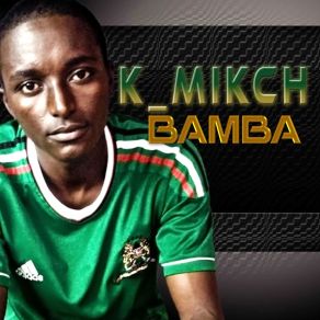Download track Bamba K Mikch