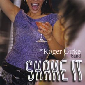 Download track Shake It The Roger Girke Band