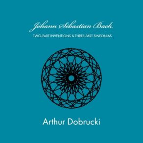 Download track Sinfonia No. 3 In D Major, BWV 789 Arthur Dobrucki