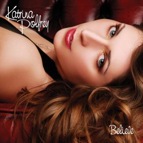 Download track Believe Katrina Polfrey