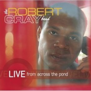 Download track Bad Influence The Robert Cray Band