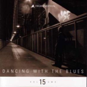 Download track Dancing With The Blues Vol. 15 Mixed