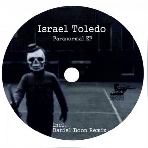 Download track Paranormal (Original Mix) Israel Toledo