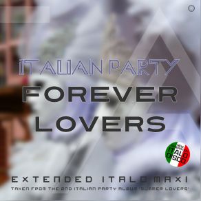 Download track Forever Lovers (Short Vocal Party Mix) Italian Party