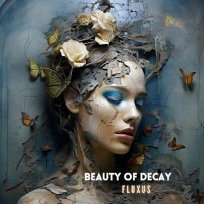 Download track Beauty Of Decay (Instrumental Version) Fluxus