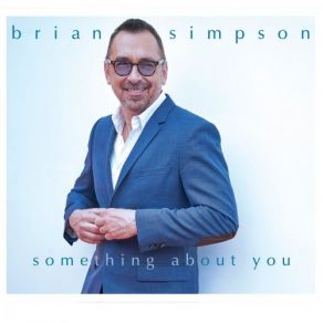 Download track Gotta Get To You Brian Simpson