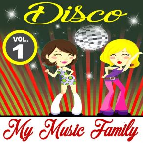 Download track Flashback My Music FamilyThe Disco Music Makers, The Disco Orchestra, Das Disco Maschine, The Top Club Band, The Disco Dance Corporation
