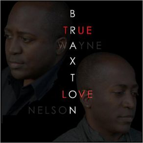 Download track True Love The Braxton BrothersChandlar