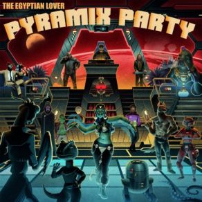 Download track Pyramix Party (Part 1) The Egyptian Lover