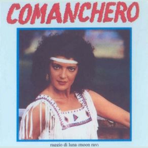 Download track Comanchero (Special Disco Remix) Raggio Di Luna