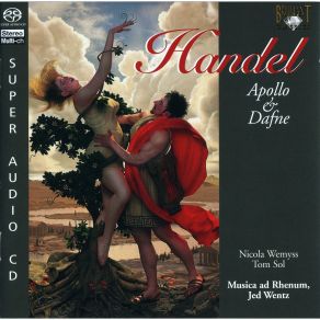 Download track 18. Apollo E Dafne La Terra E Liberata HWV122: IX. Duetto Apollo E Dafne - Una Guerra Ho Dentro Il Seno Georg Friedrich Händel