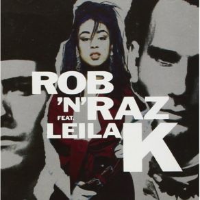 Download track Got To Get Rob 'N' Raz, Leila K