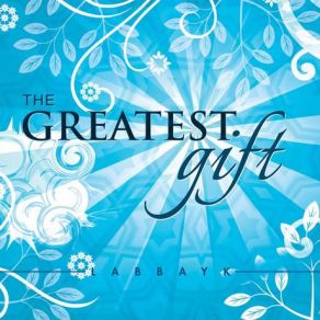 Download track The Greatest Gift Labbayk