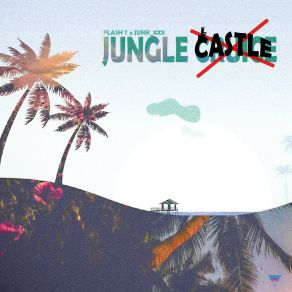 Download track JUNGLE CRUISE Flash T.Junk XXx