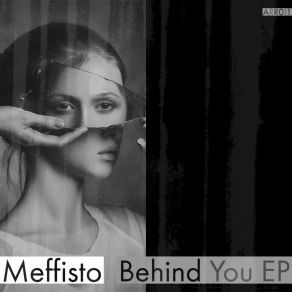 Download track Behind You (Original Mix) Meffisto