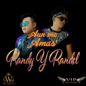 Download track Aun Me Amas Randy Randel